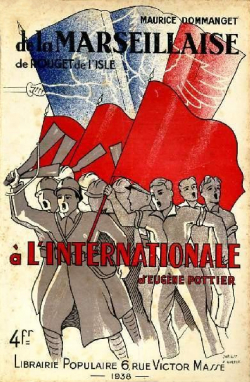 De la Marseillaise de Rouget de Lisle  l'Internationale de Pottier par Maurice Dommanget