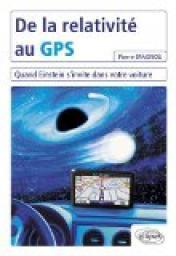 De la relativit au GPS : Quand Einstein s'invite dans votre voiture par Pierre Spagnou