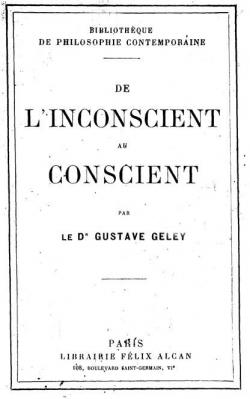 De l'inconscient au conscient par Gustave Geley