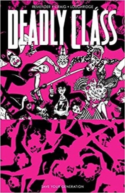 Deadly Class, tome 10 : Save your generation par Rick Remender
