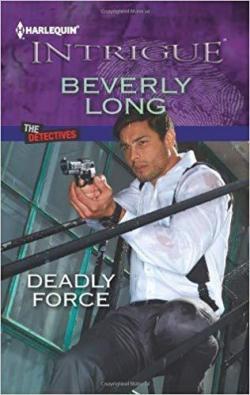 Deadly force par Beverly Long