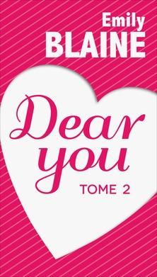 Dear You (actes 3  6): Saison 2 par Emily Blaine
