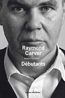 Débutants par Raymond Carver