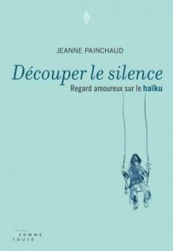Dcouper le silence : Regard amoureux sur le haku par Jeanne Painchaud