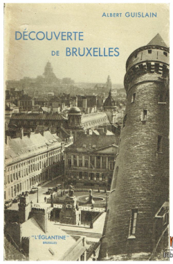Dcouverte de Bruxelles par Albert Guislain