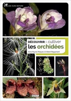 Dcouvrir et cultiver les orchides par David Lafarge