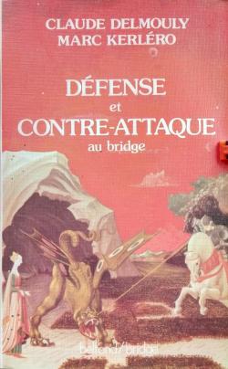 Dfense et contre-attaque au bridge par Marc Kerlero