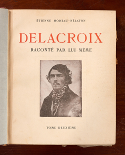 Delacroix, racont par lui-mme - Tome deuxime par tienne Moreau-Nlaton