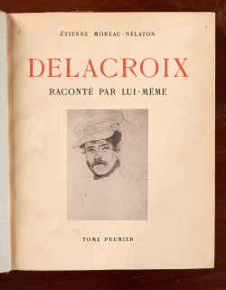 Delacroix, raconté par lui-même - Tome premier par tienne Moreau-Nlaton
