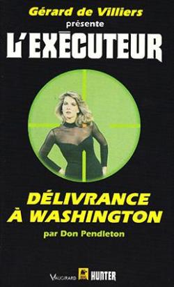 L'Excuteur, tome 123 : Dlivrance  Washington par Don Pendleton