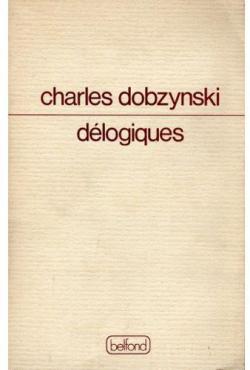 Dlogiques par Charles Dobzynski