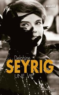 Delphine Seyrig : Une vie par Mireille Brang