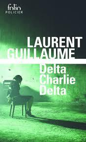 Delta Charlie Delta par Laurent Guillaume