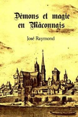 Dmons et magie en Mconnais par Jos Raymond