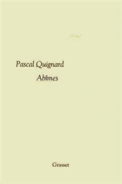 Dernier Royaume, tome 3 : Abmes par Pascal Quignard