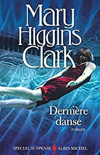 Dernire danse par Mary Higgins Clark