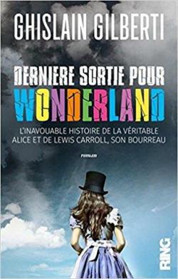 Dernire sortie pour Wonderland par Ghislain Gilberti