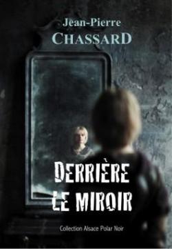 Derrire le miroir par Jean-Pierre Chassard