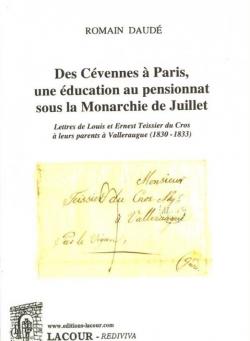 Des Cévennes à Paris, une éducation au pensionnat sous la Monarchie de Juillet par Romain Daudé