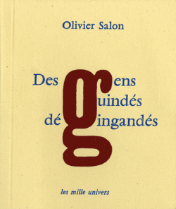 Des Gens Guindes Degingandes par Olivier Salon