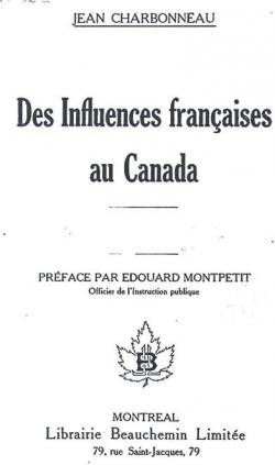 Des influences franaises au Canada par Jean Charbonneau (III)