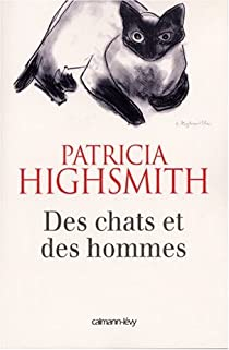 Des chats et des hommes par Patricia Highsmith