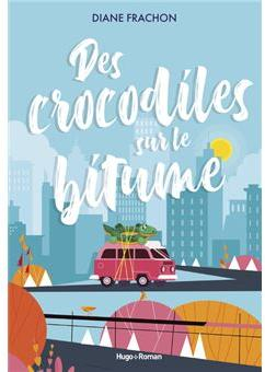 Des crocodiles sur le bitume par Diane Frachon