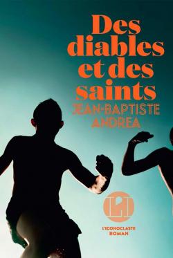 Des diables et des saints - Jean-Baptiste Andrea - Babelio