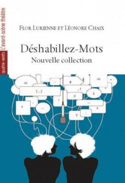 Dshabillez-Mots, Nouvelle collection par Lonore Chaix