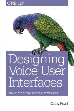 Designing Voice User Interfaces par Cathy Pearl