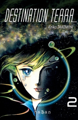 Destination Terra, tome 2 par Keiko Takemiya