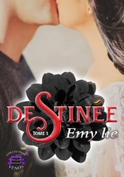 Destine, tome 1 par Emy Lie