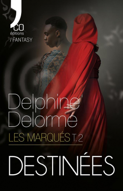Les marqus, tome 2 : Destines par Delphine Delorme