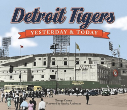Detroit Tigers Yesterday & Today par George Cantor
