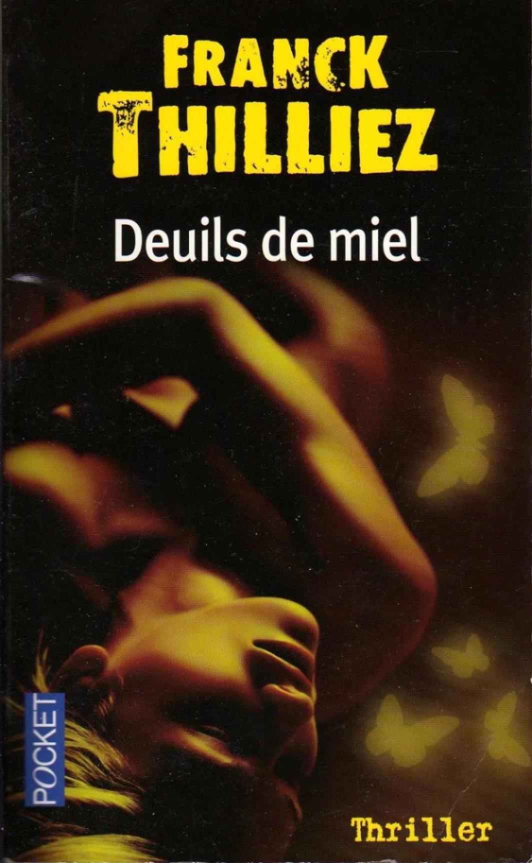 Franck Thilliez - Deuils De Miel