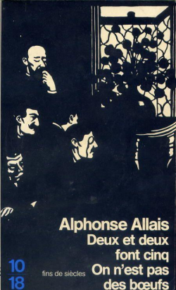 Deux et deux font cinq - On n'est pas des boeufs par Alphonse Allais