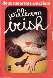 Deux meurtres, un crime par William Irish