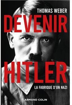 Devenir Hitler par Thomas Weber