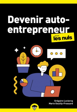 Devenir auto-entrepreneur pour les Nuls Business, 4e d par Marie Gouilly-Frossard