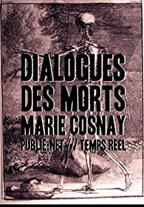 Dialogues des morts par Marie Cosnay