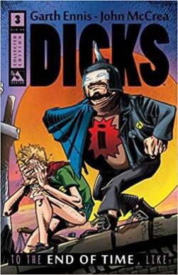 Dicks, tome 3 : To the end of time, like par Garth Ennis
