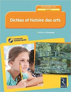 Dictes et Histoire des Arts Cycle 3 par Mlanie Poussel