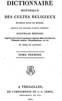 Dictionnaire historique des cultes religieux, tome 1 par Jean-Franois de La Croix