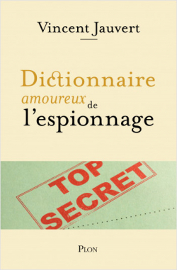 Dictionnaire amoureux de l'espionnage par Jauvert