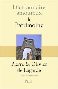 Dictionnaire amoureux du Patrimoine par Pierre de Lagarde