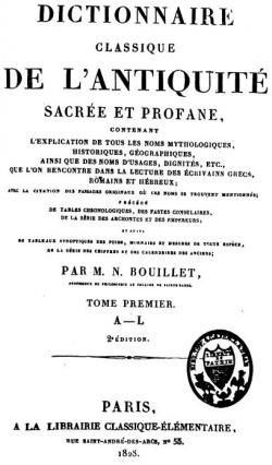 Dictionnaire classique de l'antiquit sacre et profane, tome 1 par Marie-Nicolas Bouillet