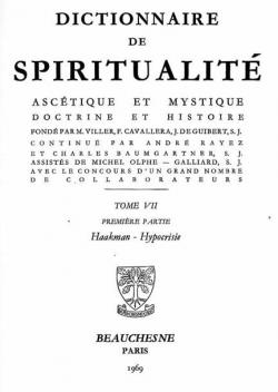 Dictionnaire de Spiritualit asctique et Mystique Doctrine et Histoire, Tome VII Premire Partie - Haakman - Hypocrisie par Marcel Viller
