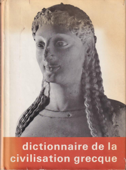 Dictionnaire de la civilisation grecque par Pierre Devambez