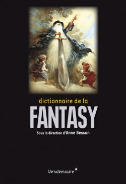 Dictionnaire de la fantasy par Anne Besson