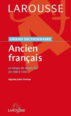 Dictionnaire de l'ancien franais par Algirdas Julien Greimas